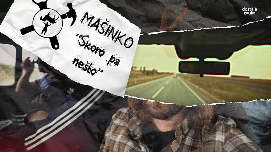 Mašinko - Skoro pa nešto